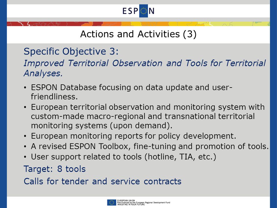 Actions and Activities (3) Specific Objective 3: Improved Territorial Observation and Tools for Territorial Analyses.