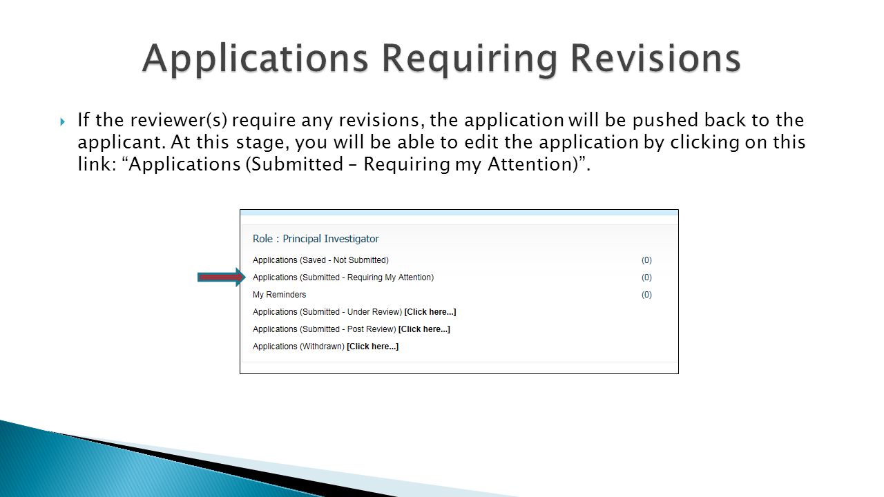  If the reviewer(s) require any revisions, the application will be pushed back to the applicant.
