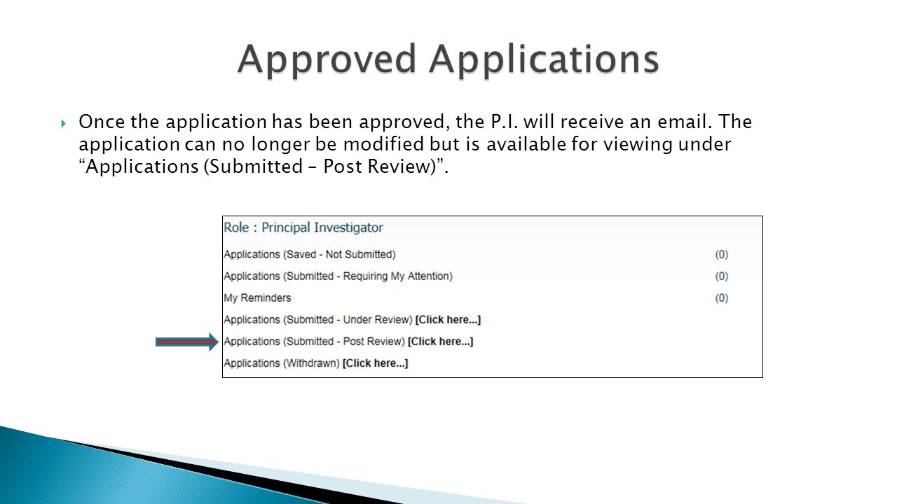  Once the application has been approved, the P.I.