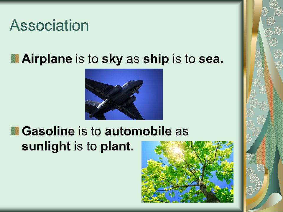 Association Airplane is to sky as ship is to sea.