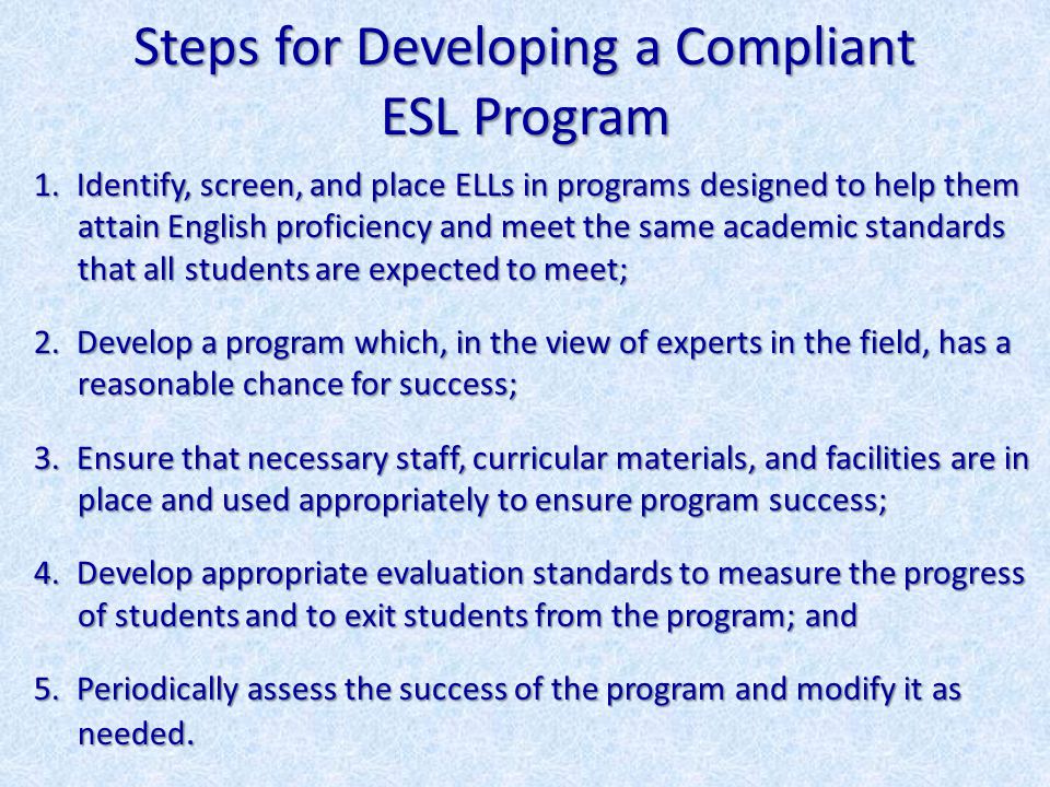 Steps for Developing a Compliant ESL Program 1.