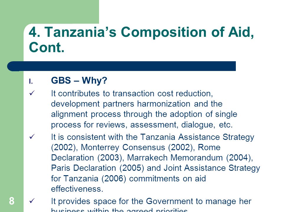 8 4. Tanzania’s Composition of Aid, Cont. I. GBS – Why.