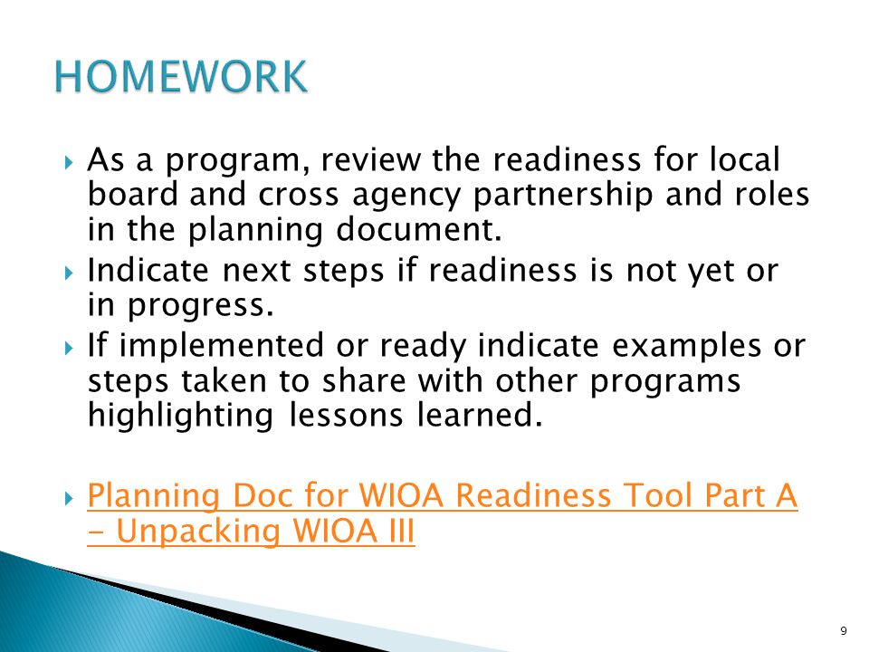  As a program, review the readiness for local board and cross agency partnership and roles in the planning document.