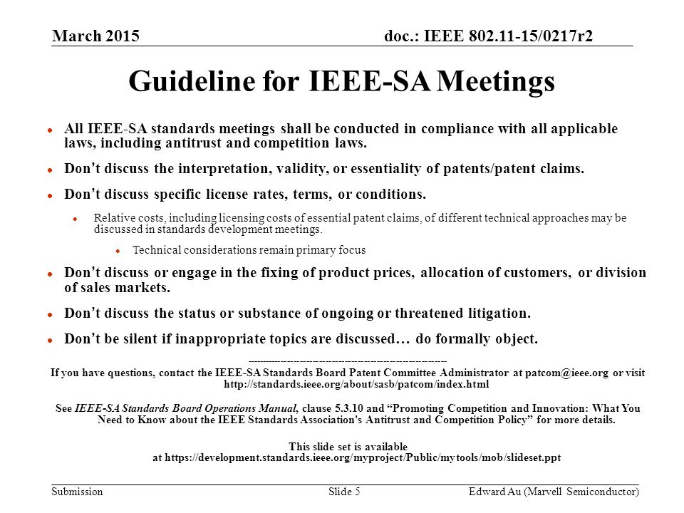 doc.: IEEE /0217r2 Submission l All IEEE-SA standards meetings shall be conducted in compliance with all applicable laws, including antitrust and competition laws.