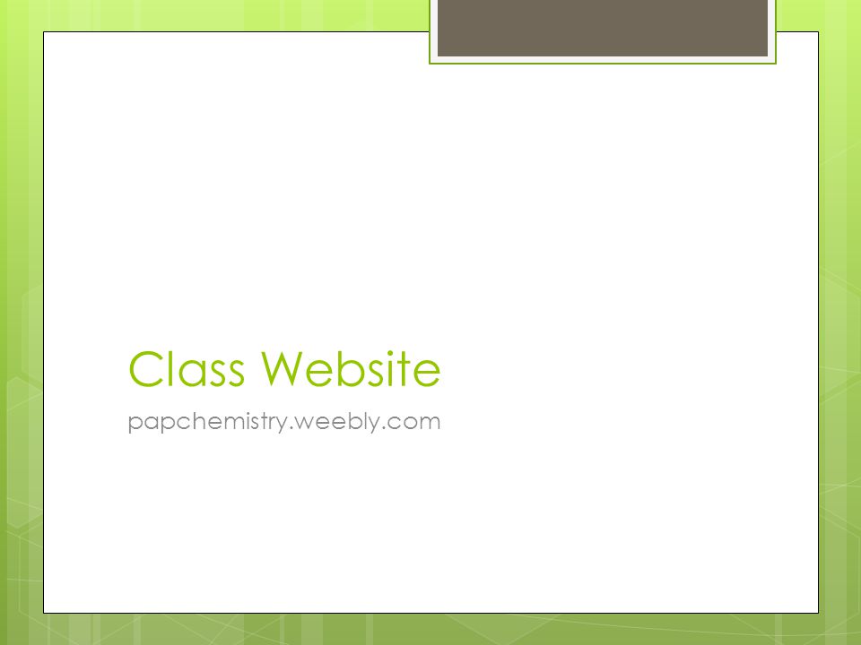 Class Website papchemistry.weebly.com