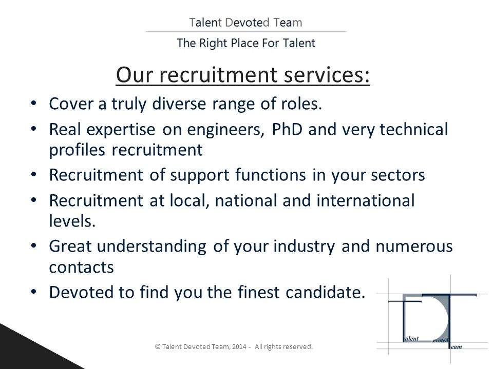Our recruitment services: © Talent Devoted Team, All rights reserved.