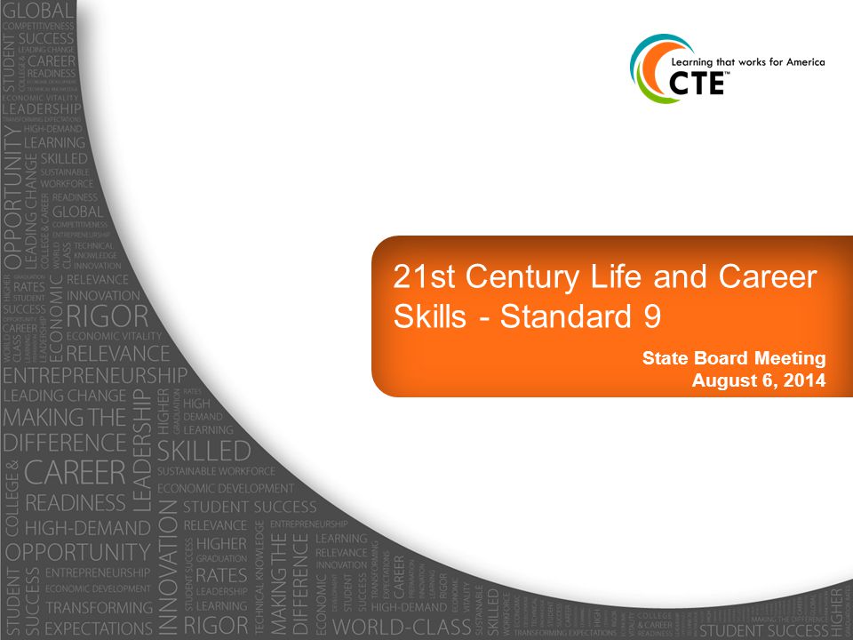 21st Century Life and Career Skills - Standard 9 State Board Meeting August 6, 2014