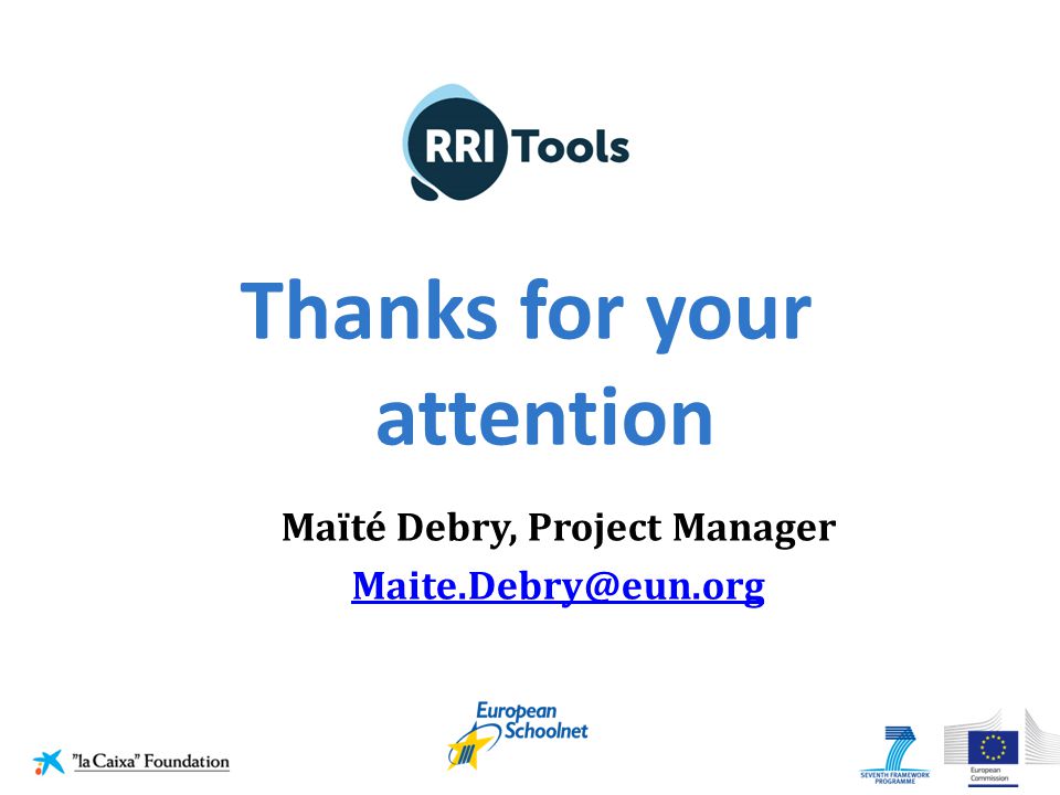 Thanks for your attention Maïté Debry, Project Manager