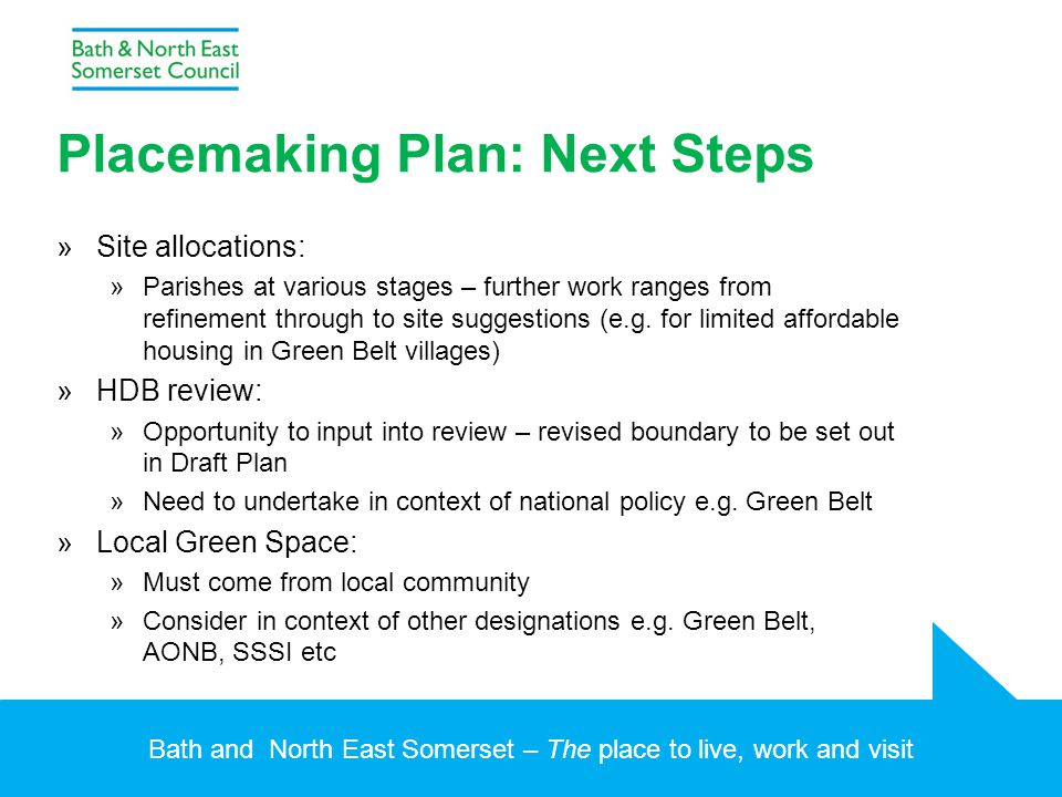 Bath and North East Somerset – The place to live, work and visit Placemaking Plan: Next Steps »Site allocations: »Parishes at various stages – further work ranges from refinement through to site suggestions (e.g.