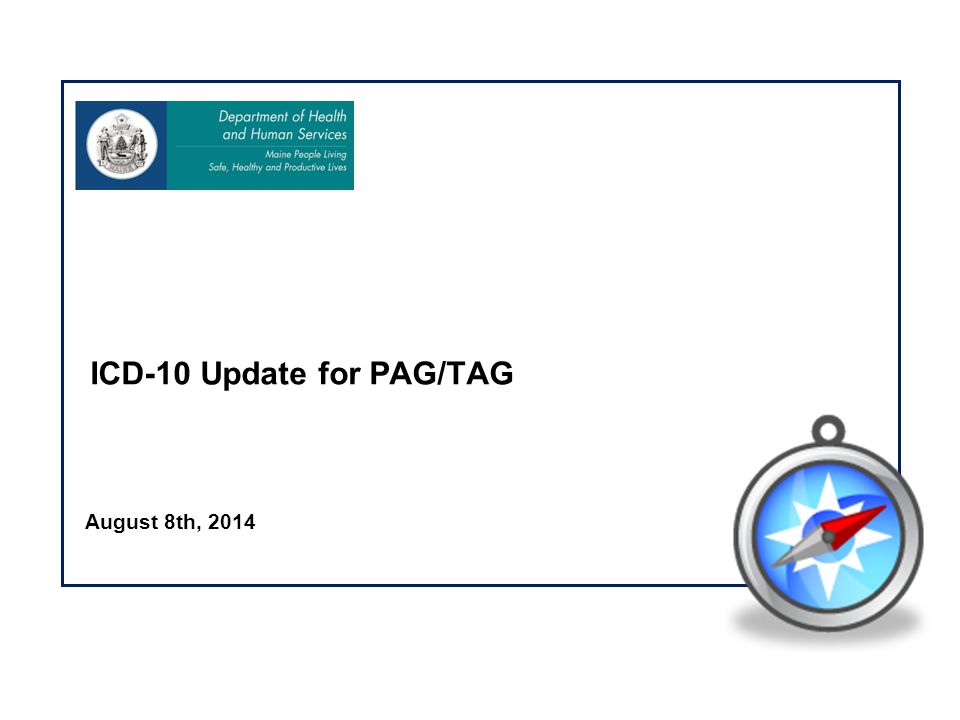 August 8th, 2014 ICD-10 Update for PAG/TAG