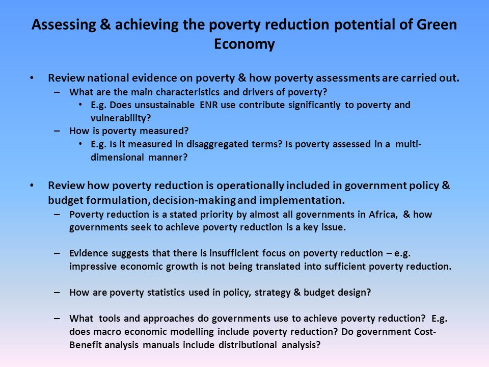 Assessing & achieving the poverty reduction potential of Green Economy Review national evidence on poverty & how poverty assessments are carried out.