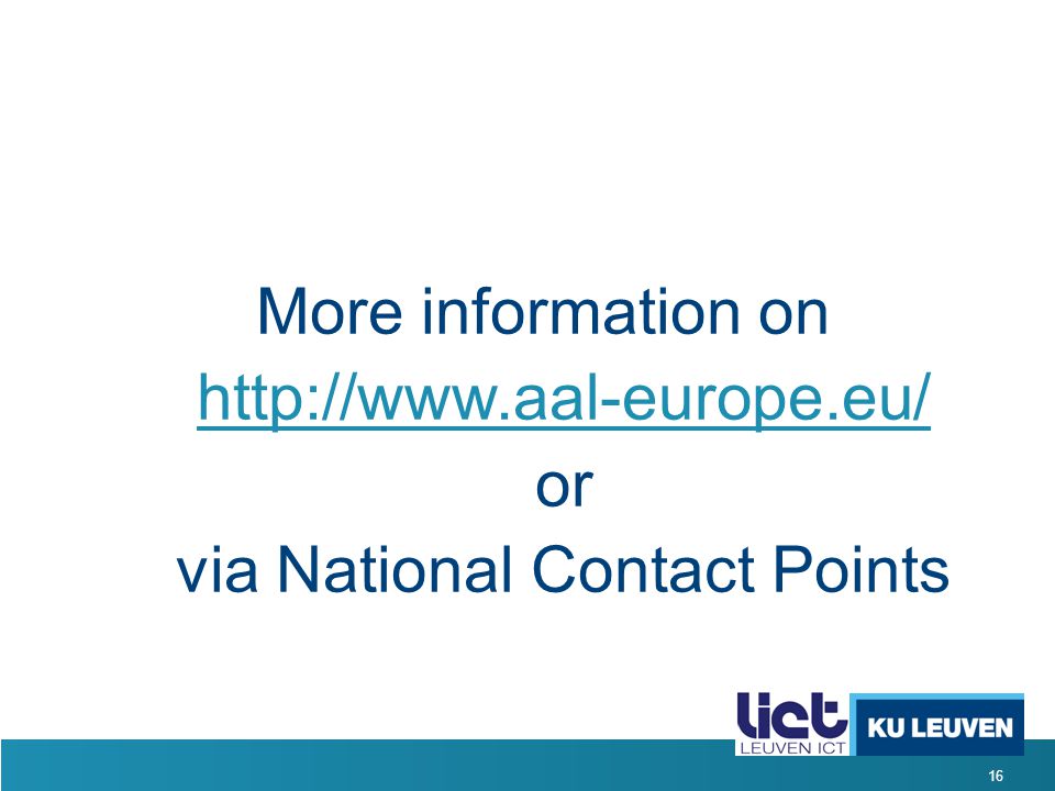 16 More information on   or via National Contact Points