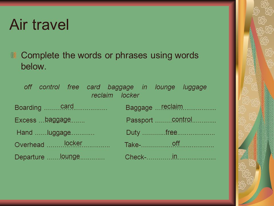 Put the following words and phrases. Travelling 5 класс задания. Complete the Words ответ. Complete the Words одежда. Travel интересные задания.