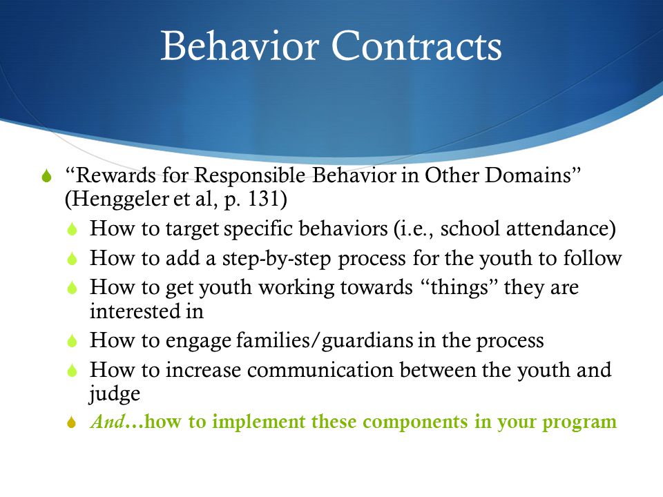 Behavior Contracts  Rewards for Responsible Behavior in Other Domains (Henggeler et al, p.