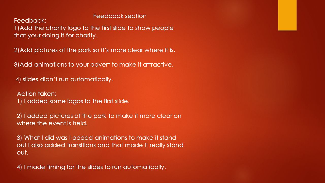 Feedback section Feedback: 1)Add the charity logo to the first slide to show people that your doing it for charity.