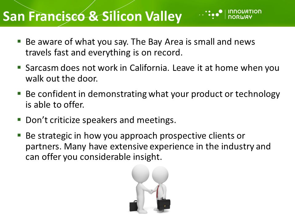 San Francisco & Silicon Valley  Be aware of what you say.