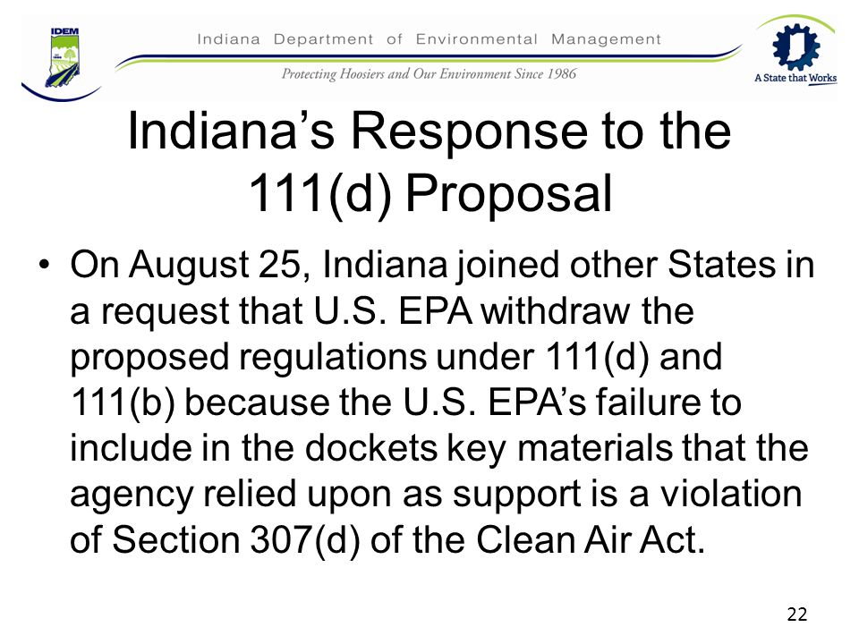 Indiana’s Response to the 111(d) Proposal On August 25, Indiana joined other States in a request that U.S.