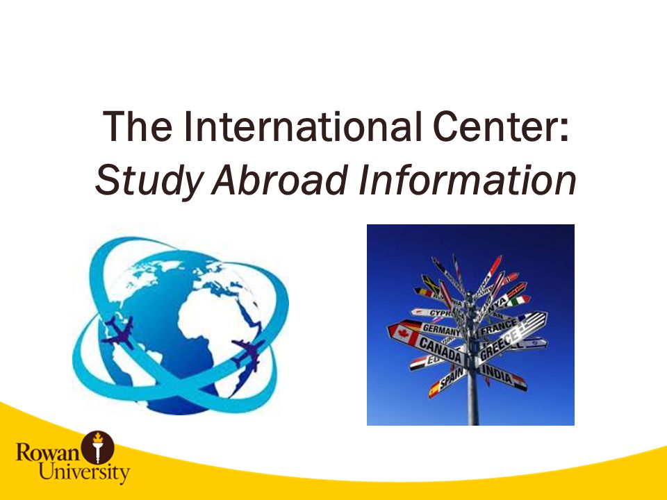 The International Center: Study Abroad Information