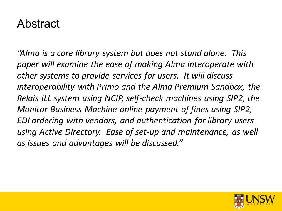 Abstract Alma is a core library system but does not stand alone.