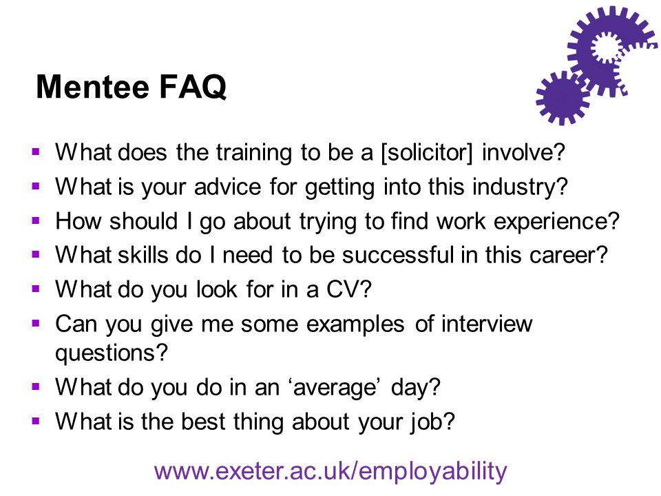 Mentee FAQ  What does the training to be a [solicitor] involve.