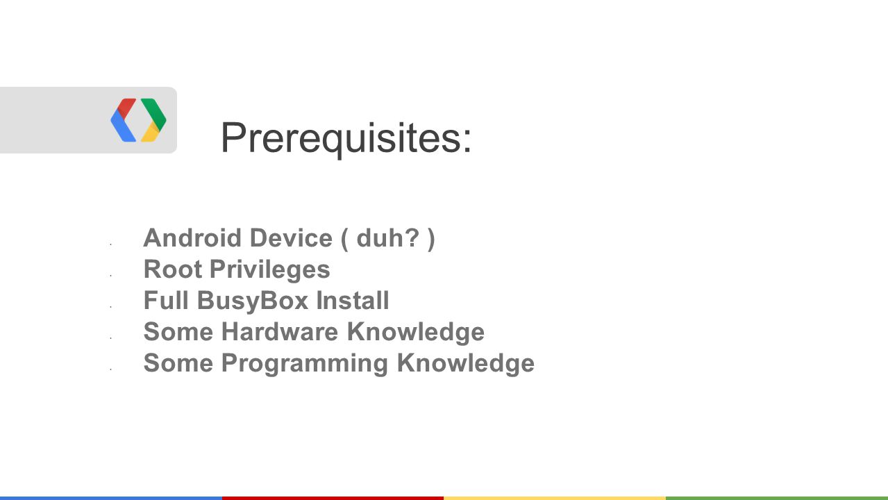 Prerequisites: Android Device ( duh.