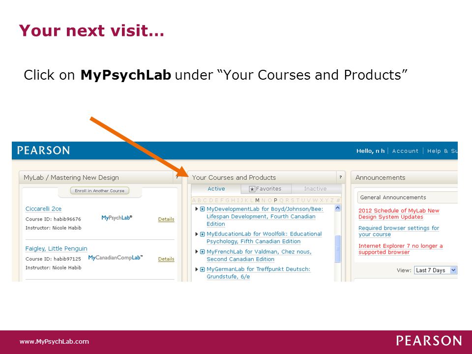 Your next visit… Click on MyPsychLab under Your Courses and Products