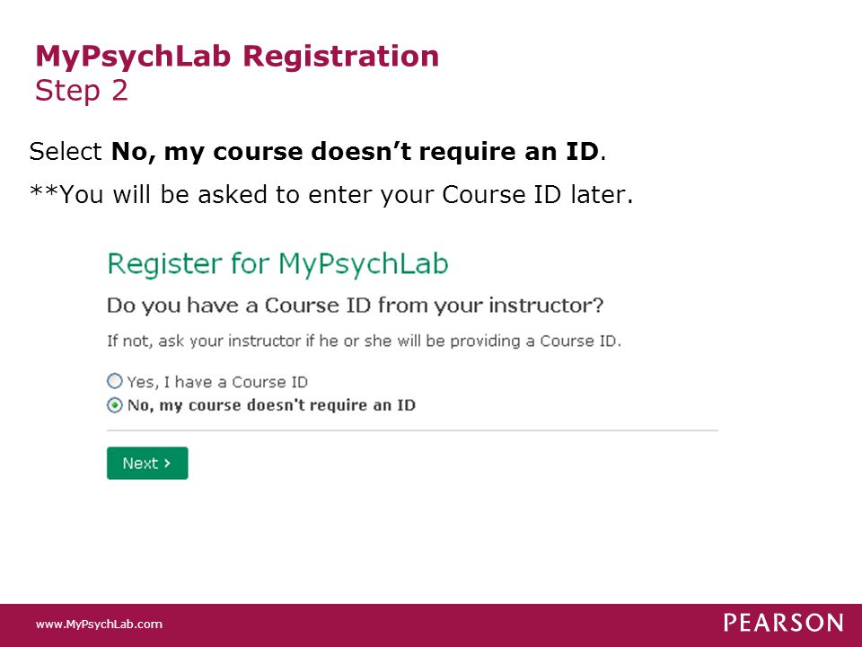 MyPsychLab Registration Step 2 Select No, my course doesn’t require an ID.