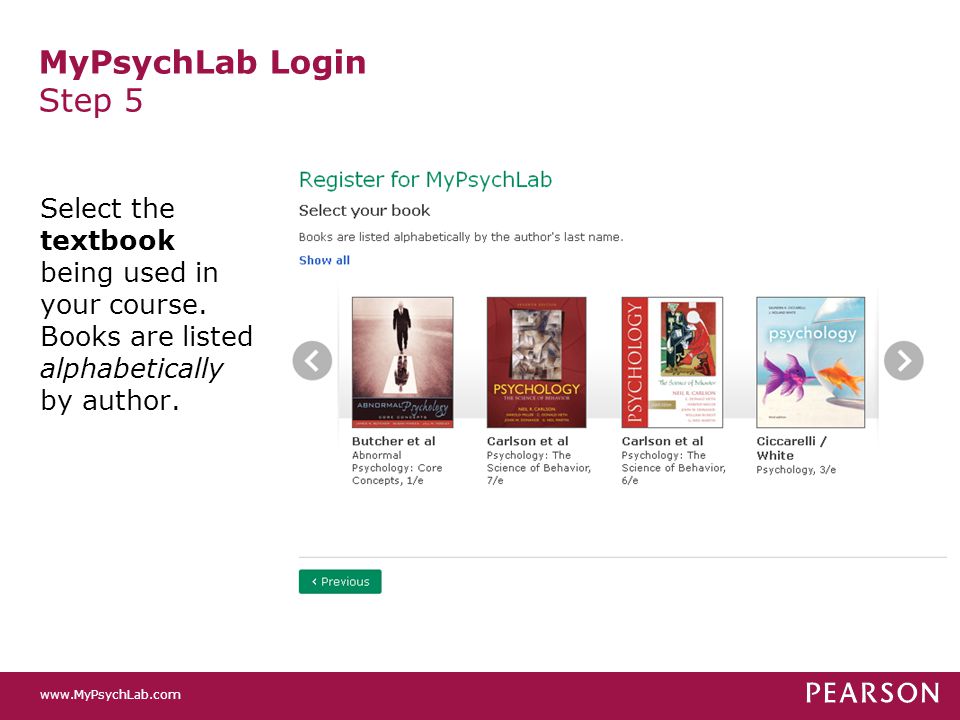 MyPsychLab Login Step 5 Select the textbook being used in your course.