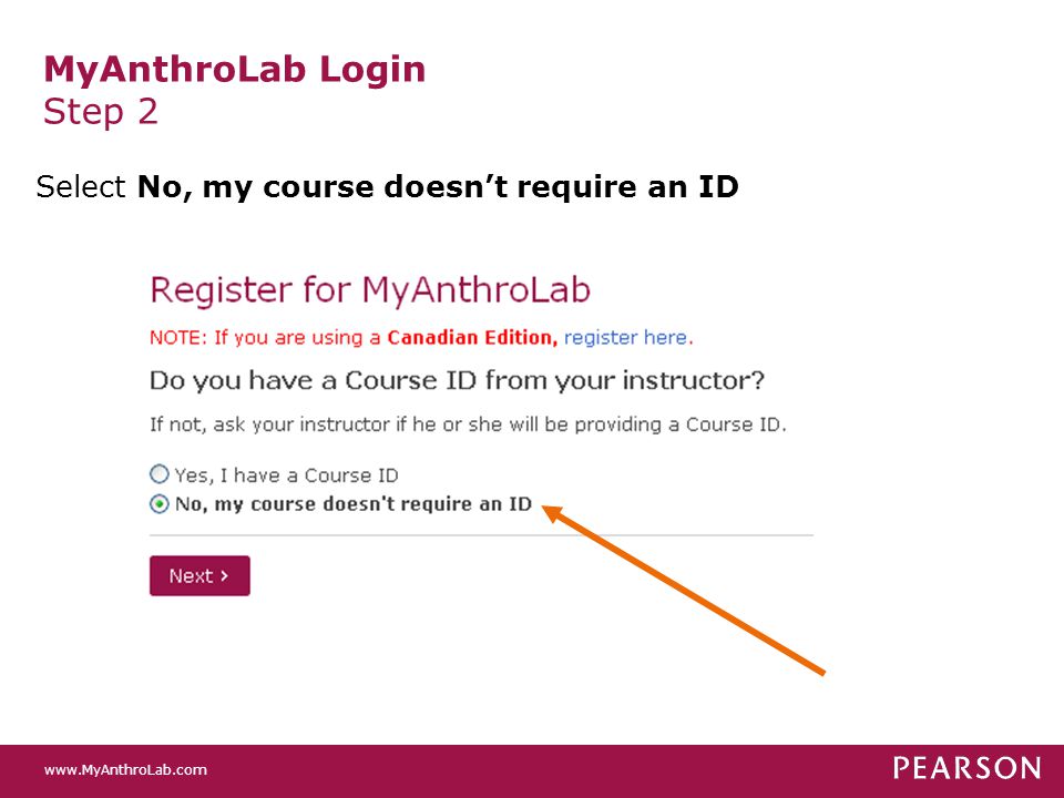 MyAnthroLab Login Step 2 Select No, my course doesn’t require an ID