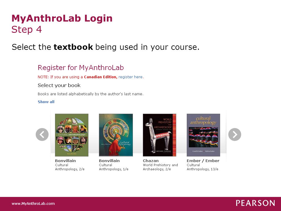 MyAnthroLab Login Step 4 Select the textbook being used in your course.
