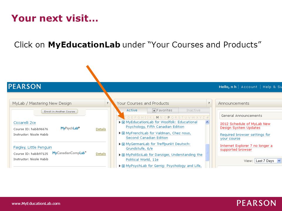 Your next visit… Click on MyEducationLab under Your Courses and Products