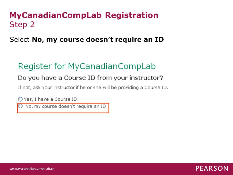 MyCanadianCompLab Registration Step 2 Select No, my course doesn’t require an ID