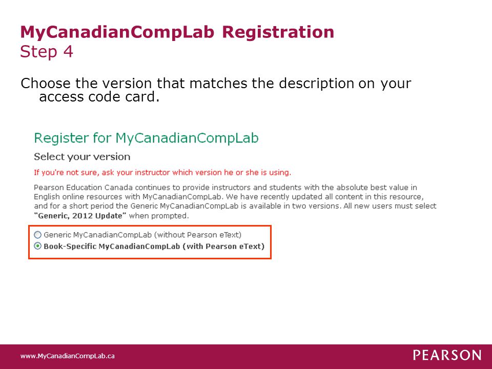MyCanadianCompLab Registration Step 4 Choose the version that matches the description on your access code card.
