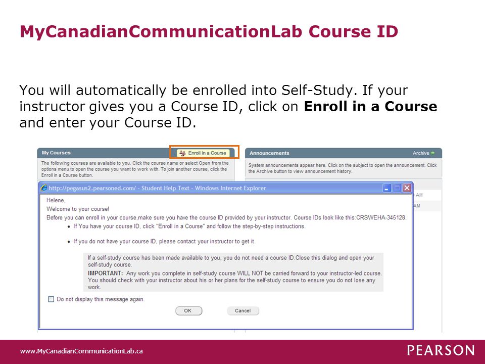 MyCanadianCommunicationLab Course ID You will automatically be enrolled into Self-Study.