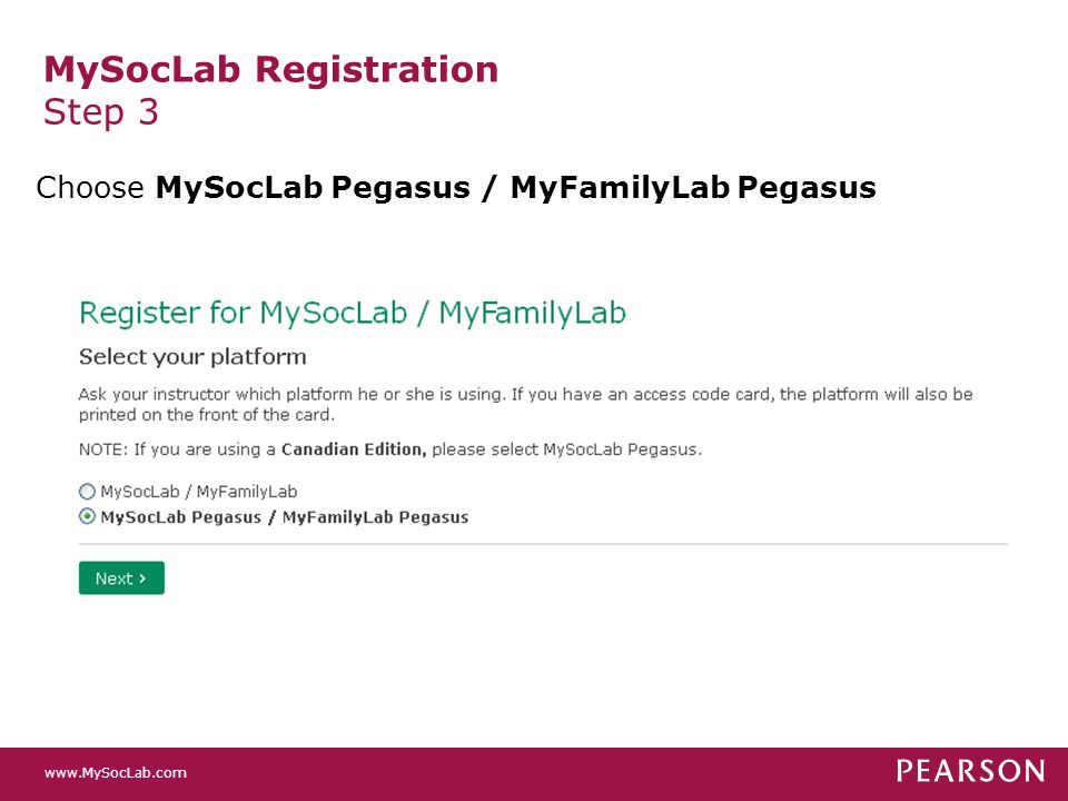 MySocLab Registration Step 3 Choose MySocLab Pegasus / MyFamilyLab Pegasus