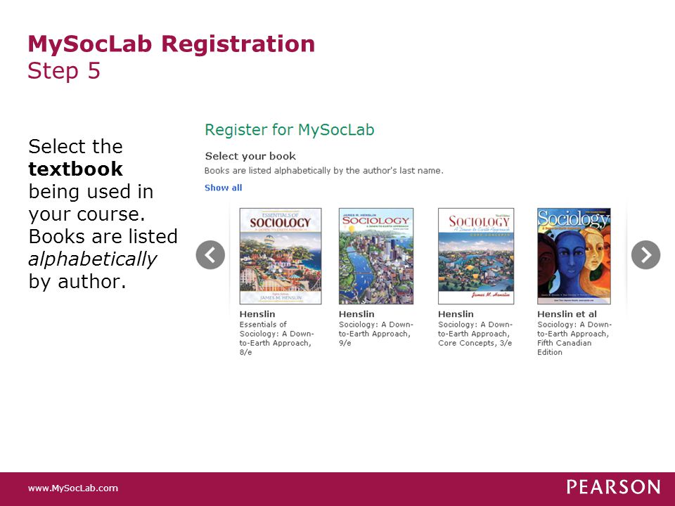 MySocLab Registration Step 5 Select the textbook being used in your course.