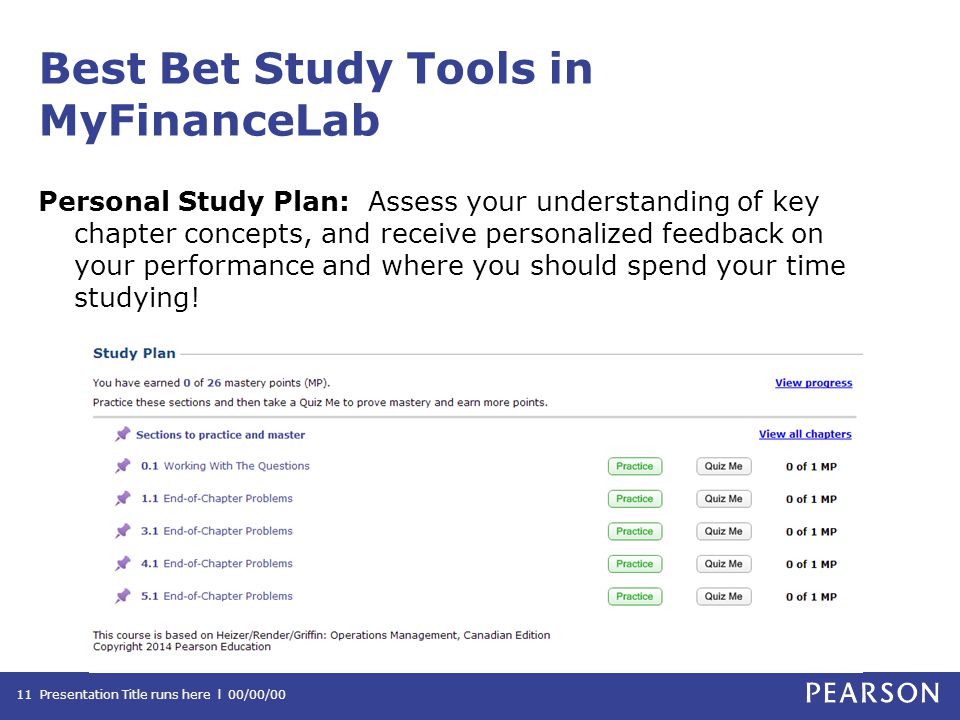 Best Bet Study Tools in MyFinanceLab Personal Study Plan: Assess your understanding of key chapter concepts, and receive personalized feedback on your performance and where you should spend your time studying.