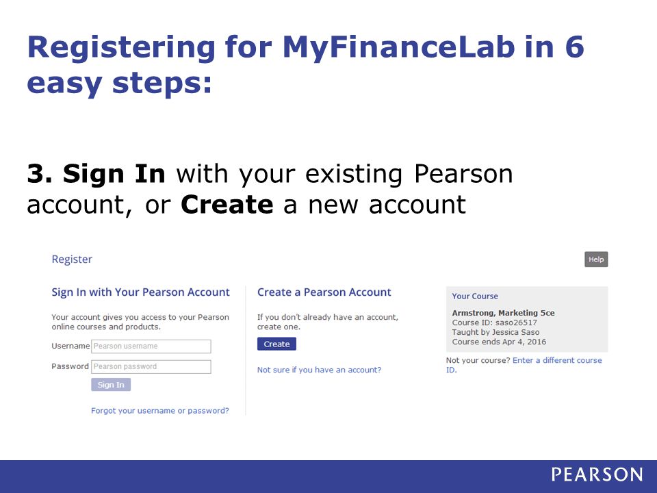 Registering for MyFinanceLab in 6 easy steps: 3.