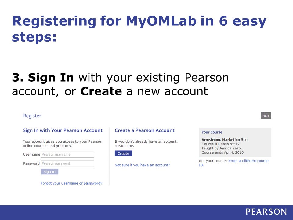 Registering for MyOMLab in 6 easy steps: 3.
