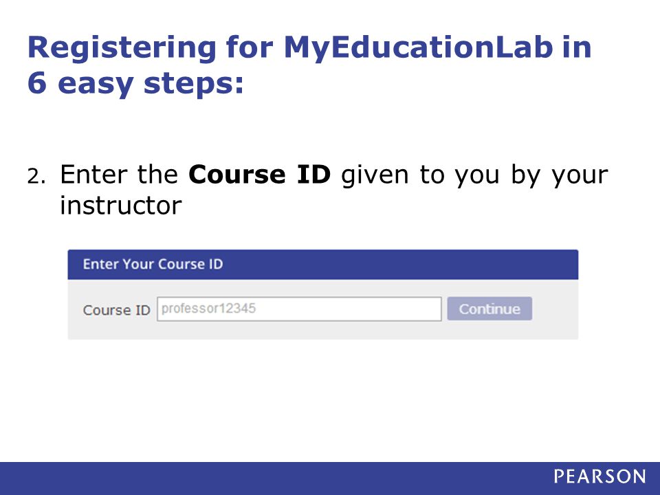 Registering for MyEducationLab in 6 easy steps: 2.