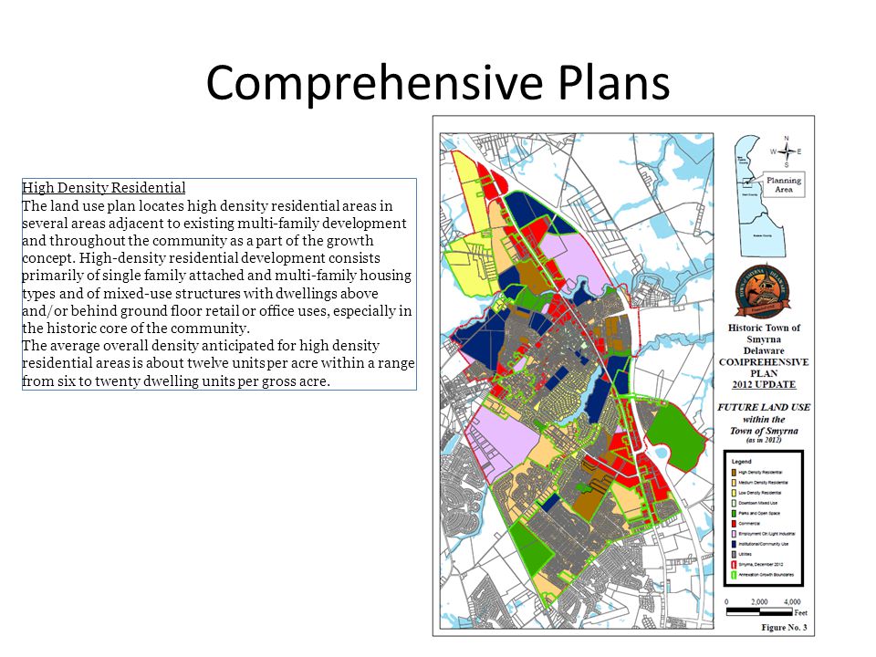 Comprehensive Plans High Density Residential The land use plan locates high density residential areas in several areas adjacent to existing multi-family development and throughout the community as a part of the growth concept.