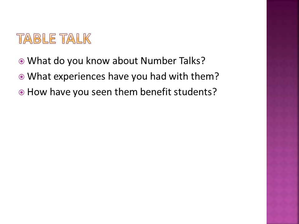  What do you know about Number Talks.  What experiences have you had with them.