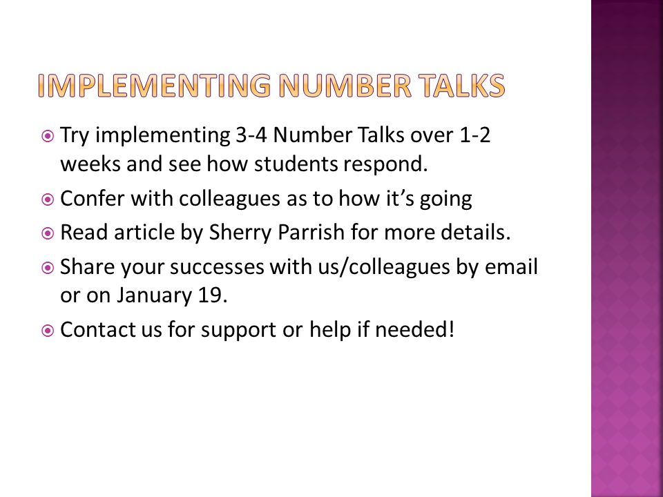 Try implementing 3-4 Number Talks over 1-2 weeks and see how students respond.