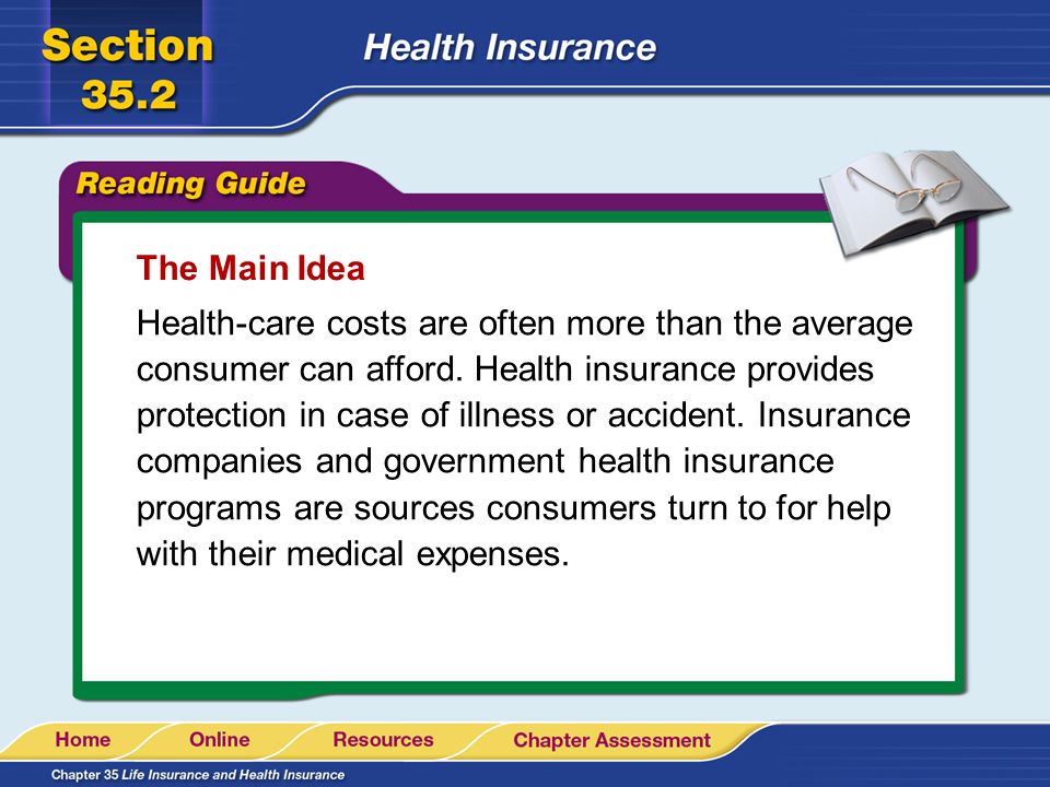 The Main Idea Health-care costs are often more than the average consumer can afford.