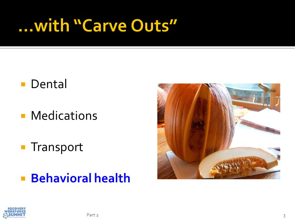  Dental  Medications  Transport  Behavioral health 3Part 2