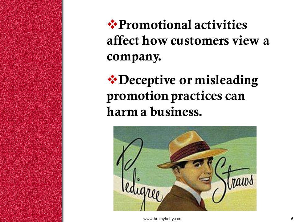  Promotional activities affect how customers view a company.