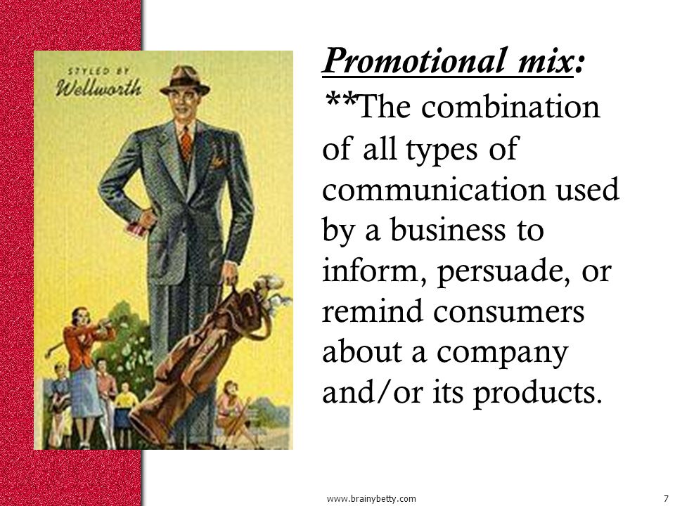 Promotional mix: ** The combination of all types of communication used by a business to inform, persuade, or remind consumers about a company and/or its products.