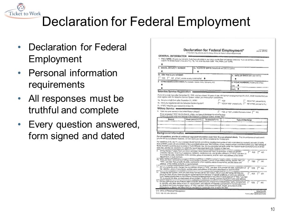 Declaration for Federal Employment Personal information requirements All responses must be truthful and complete Every question answered, form signed and dated 10