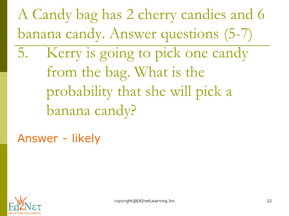 A Candy bag has 2 cherry candies and 6 banana candy.