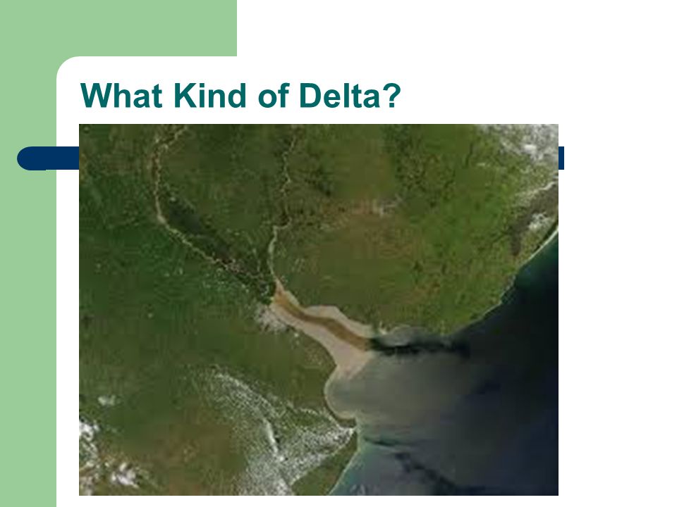 What Kind of Delta